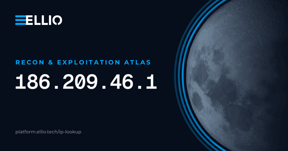186.209.46.1 - Threat Intelligence | ELLIO
